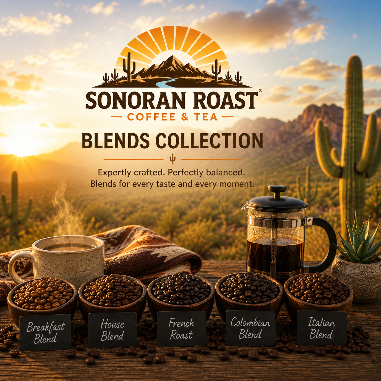 Sonoran Roast Coffee And Tea Blends Collection with five roasted coffee blend profiles, a steaming cup, and a French press in a golden Sonoran Desert setting.