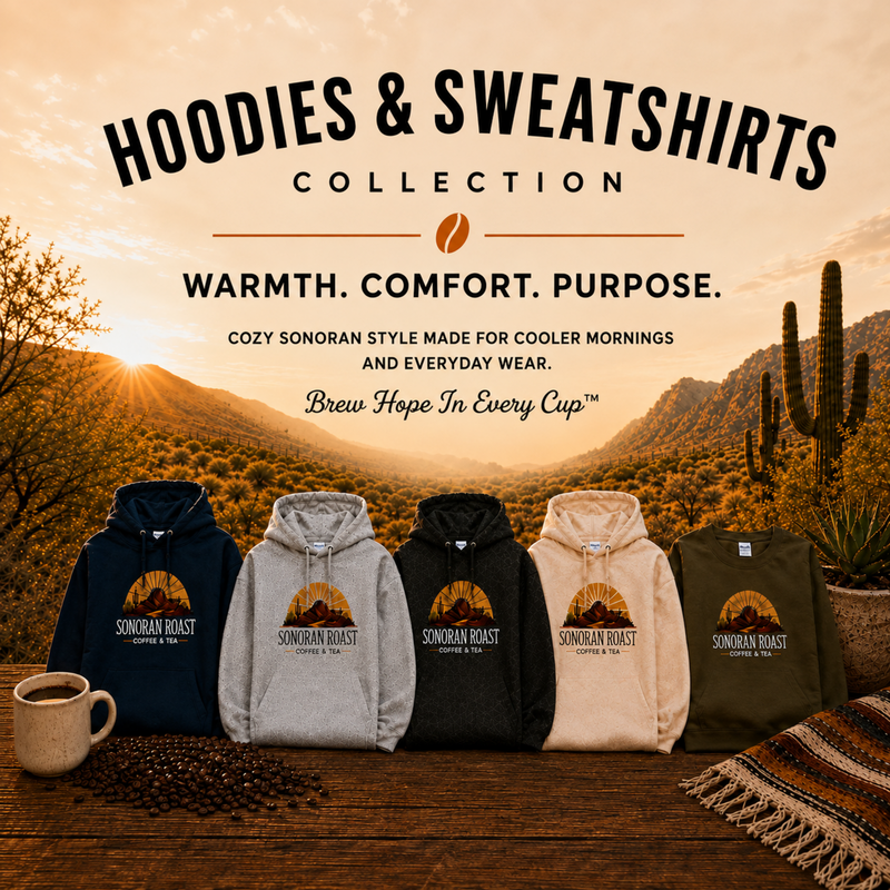 Hoodies & Sweatshirts collection grid image featuring five Sonoran Roast apparel styles in a square Sonoran Desert sunrise composition.